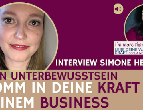 Komm in deine Kraft in deinem Business durch dein Unterbewusstsein (Interview mit Simone Herzog)